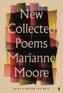 New Collected Poems Of Marianne Moore di Marianne Moore edito da Faber & Faber