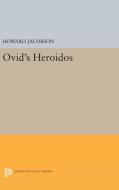 Ovid's Heroidos di Howard Jacobson edito da Princeton University Press