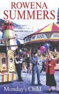 Monday's Child di Rowena Summers edito da Severn House Publishers