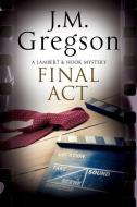 Final Act di J. M. Gregson edito da Severn House Publishers Ltd