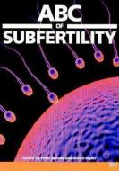 Abc Of Subfertility edito da Bmj Publishing Group