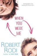 When You Were Me di Rob Rodi edito da Kensington Publishing