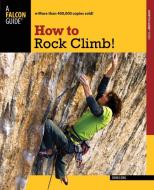 How to Rock Climb! di John Long edito da Rowman & Littlefield