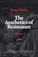 The Aesthetics of Resistance, Volume I di Peter Weiss edito da Duke University Press