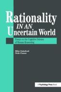 Rationality In An Uncertain World di Nick Chater edito da Routledge