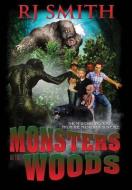Monsters in the Woods di Rj Smith edito da Storyteller Entertainment, LLC