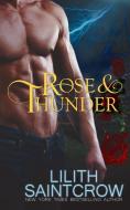 Rose & Thunder di Lilith Saintcrow edito da Lilith Saintcrow, LLC