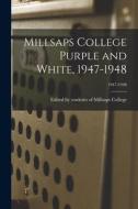 Millsaps College Purple and White, 1947-1948; 1947-1948 edito da LIGHTNING SOURCE INC