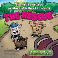 The Adventures of MarshMello & Friends di Sheri Parent Ellul edito da FriesenPress