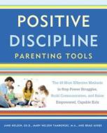 Positive Discipline Parenting Tools di Jane Nelsen, Mary Nelson Tamborski edito da Random House USA Inc