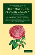 The Amateur's Flower Garden di Shirley Hibberd edito da Cambridge University Press