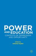Power and Education di Antonia Kupfer edito da Palgrave Macmillan