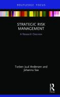 Strategic Risk Management di Torben Juul (Copenhagen Business School Andersen, Johanna Sax edito da Taylor & Francis Ltd