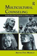 Multicultural Counseling di Aretha Faye Marbley edito da Taylor & Francis Ltd