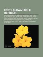 Erste Slowakische Republik di Quelle Wikipedia edito da Books LLC, Reference Series