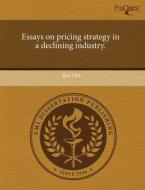 Essays On Pricing Strategy In A Declining Industry. di Rui Ota edito da Proquest, Umi Dissertation Publishing
