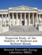 Empirical Study Of The Stability Of Biodiesel And Biodiesel Blends edito da Bibliogov