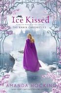 Ice Kissed: The Kanin Chronicles (from the World of the Trylle) di Amanda Hocking edito da GRIFFIN