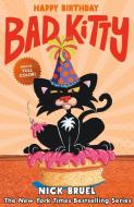 Happy Birthday, Bad Kitty di Nick Bruel edito da ROARING BROOK PR