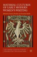 Material Cultures of Early Modern Women's Writing edito da Palgrave Macmillan