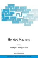 Bonded Magnets: Proceedings of the NATO Advanced Research Workshop on Science and Technology of Bonded Magnets Newark, U di George C. Hadjipanayis edito da SPRINGER NATURE