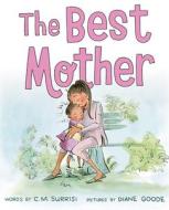 The Best Mother di C. M. Surrisi edito da Abrams