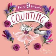 Fairy Friends: A Counting Primer di Merrilee Liddiard edito da Gibbs Smith