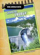 Graphing Energy di Andrew Solway edito da Heinemann Library