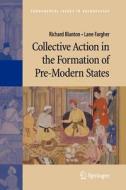 Collective Action in the Formation of Pre-Modern States di Richard Blanton, Lane Fargher edito da Springer New York