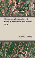 Meaning And Necessity - A Study In Semantics And Modal logic di Rudolf Carnap edito da Clarke Press
