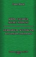 Kirim Tatarga Alem-I Nebatat - Herbarium Scythicum Ad Scientiam Conformatus di Taner Murat edito da Createspace