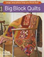 Big Block Quilts di Leisure Arts edito da Leisure Arts Inc