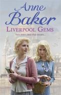 Liverpool Gems di Anne Baker edito da Headline Publishing Group
