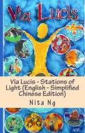 Via Lucis - Stations of Light (English - Simplified Chinese Edition) di Nita Ng edito da Createspace