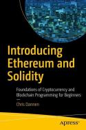 Introducing Ethereum and Solidity di Chris Dannen edito da APRESS L.P.