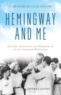 Hemingway and Me di Jeffrey Lyons edito da LYONS PR