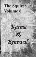 Karma & Renewal di Writing Knights Press edito da Createspace