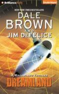 Dreamland di Dale Brown, Jim DeFelice edito da Brilliance Audio
