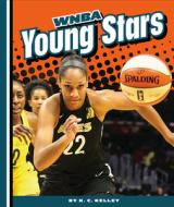 WNBA Young Stars di K. C. Kelley edito da CHILDS WORLD