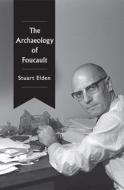 The Archaeology Of Foucault di Stuart Elden edito da Polity Press