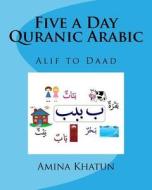 Five a Day Quranic Arabic di Light House Education edito da Createspace