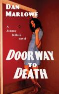 Doorway to Death di Dan Marlowe edito da Black Curtain Press