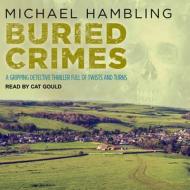 Buried Crimes di Michael Hambling edito da Tantor Audio