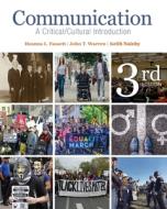 Communication: A Critical/Cultural Introduction di Deanna L. Fassett, John T. Warren, Keith Nainby edito da UNIV READERS