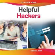 Helpful Hackers di Heather C. Hudak edito da CHECKERBOARD