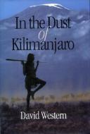 In the Dust of Kilimanjaro di David L. Western edito da Island Press