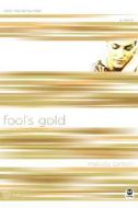 Fool\'s Gold di Melody Carlson edito da Navpress