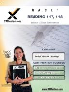 Gace Reading 117, 118 Teacher Certification Test Prep Study Guide di Sharon A. Wynne edito da XAMONLINE.COM