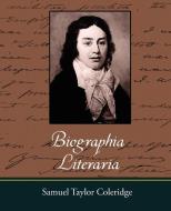 Biographia Literaria di Taylor Coleridg Samuel Taylor Coleridge, Samuel Taylor Coleridge edito da Book Jungle