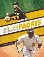 San Diego Padres di Todd Kortemeier edito da Press Room Editions